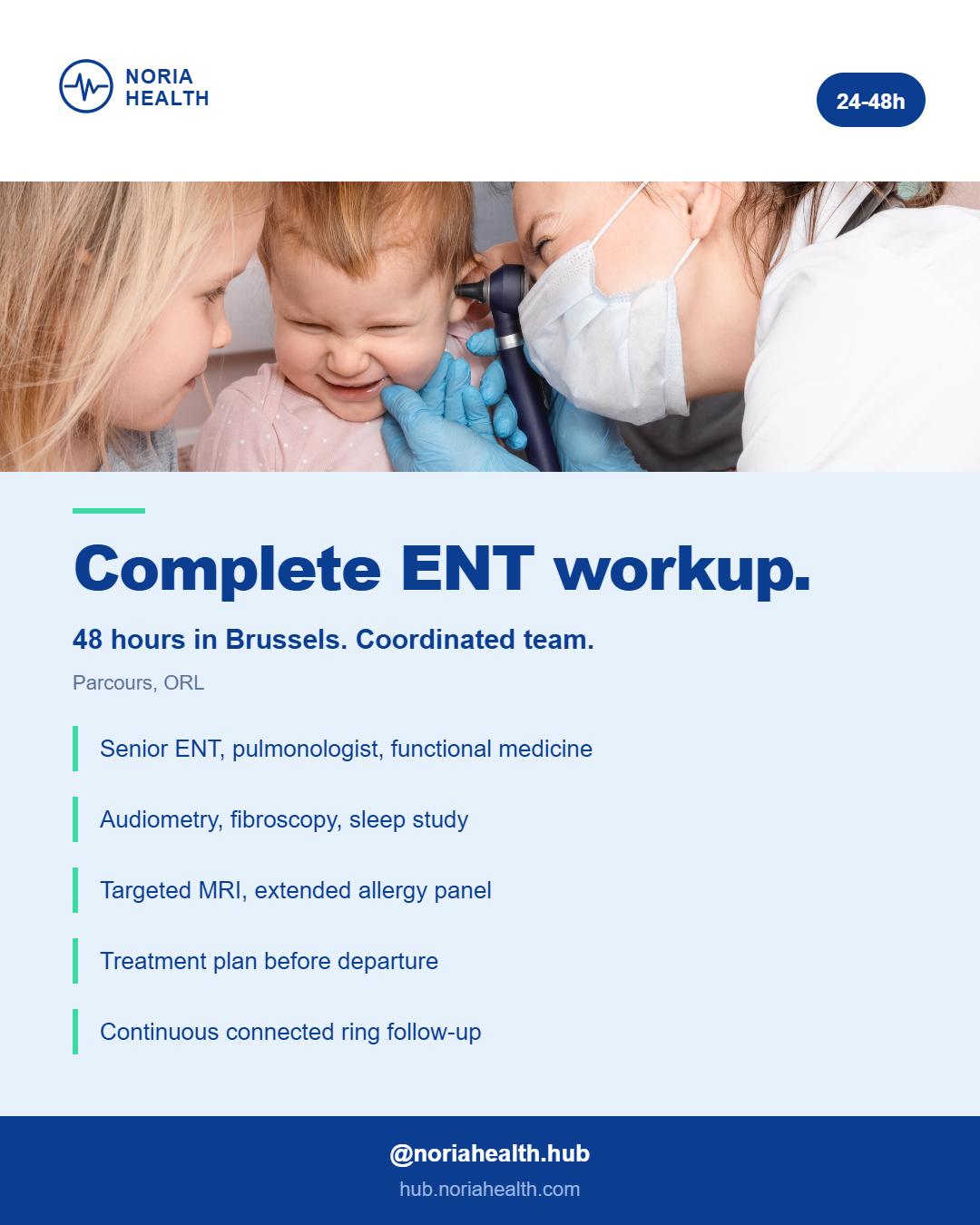 ENT Comprehensive Diagnostic Assessment โ Noria Hub Brussels